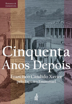 Romances de Emmanuel - Cinquenta anos depois - comprar online