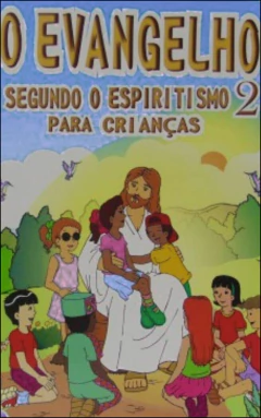 kit o evangelho segundo o espiritismo para crianças - Vol 01 e 02 na internet