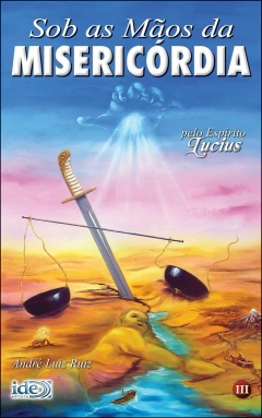 Trilogia o amor jamais te esquece - Vol 03 - sob as mãos da misericórdia