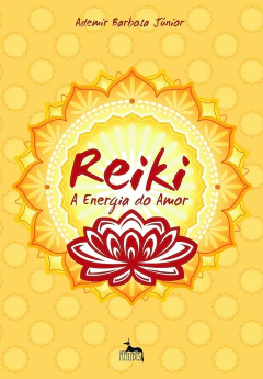 Reiki - a energia do amor - comprar online
