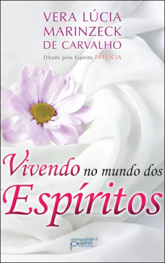 Coleção Patrícia - Vol 02 - vivendo no mundo dos espíritos