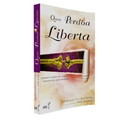 Trilogia desafios da convivência - Vol 02 - quem perdoa liberta - comprar online