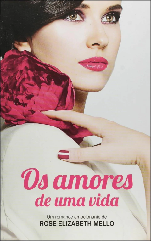 Os amores de uma vida