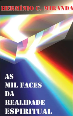 As mil faces da realidade espiritual