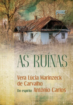 As ruínas - livrariaCX - Chico Xavier
