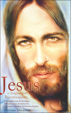 Jesus - o inigualável psicoterapeuta