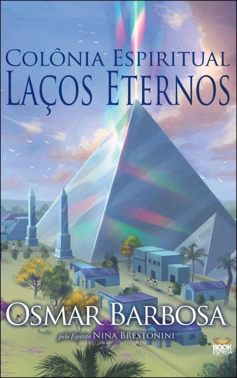 Colônia espiritual - laços eternos