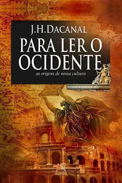 Para ler o ocidente - as origens de nossa cultura na internet
