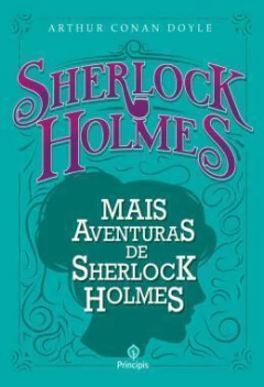 Sherlock Holmes - mais aventuras de Sherlock Holmes - comprar online