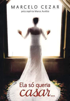 Ela só queria casar - comprar online