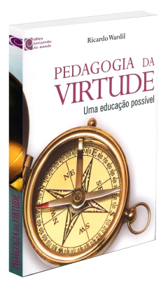 Pedagogia da virtude - uma educação possível na internet