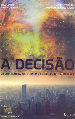 Trilogia regeneração - Vol 03 - a decisão