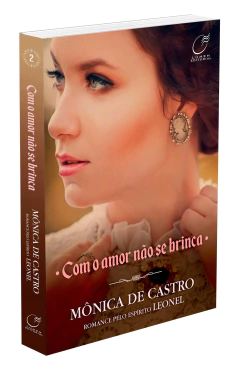 Trilogia sentindo na própria pele - Vol 02 - com o amor não se brinca - livrariaCX - Chico Xavier