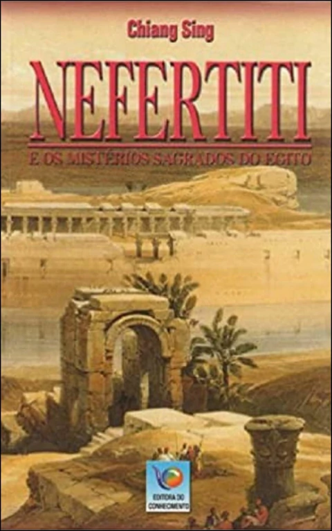 Nefertiti e os mistérios sagrados do Egito