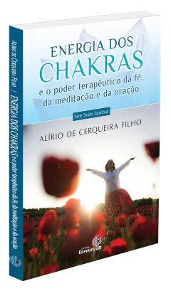 Energia dos chakras e o poder terapêutico da fé, da meditação e da oração na internet