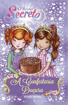O reino secreto - Vol 08 - a confeitaria doçura - comprar online