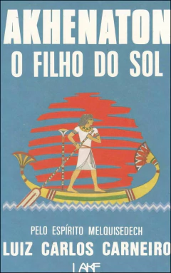 Akhenaton - o filho do sol