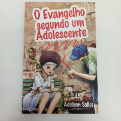 O evangelho segundo um adolescente - comprar online