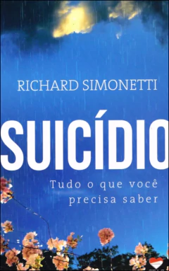 Suicídio - tudo o que você precisa saber