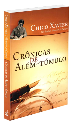 Crônicas de além-túmulo - livrariaCX - Chico Xavier