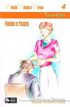 Coleção estudos e cursos - Vol 04 - fluidos e passes - livrariaCX - Chico Xavier
