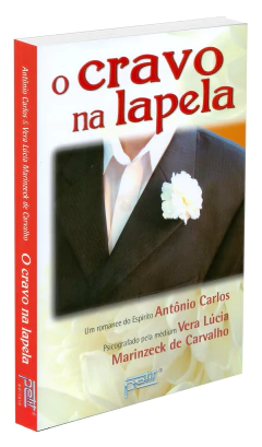 O cravo na lapela - livrariaCX - Chico Xavier
