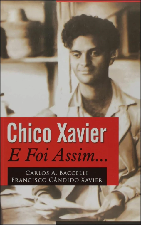 Chico Xavier - e foi assim