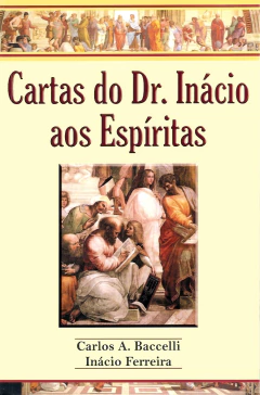 Cartas do dr. Inácio aos espíritas - comprar online