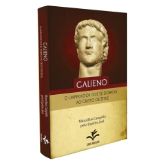 Galieno - o imperador que se dobrou ao Cristo de Deus na internet