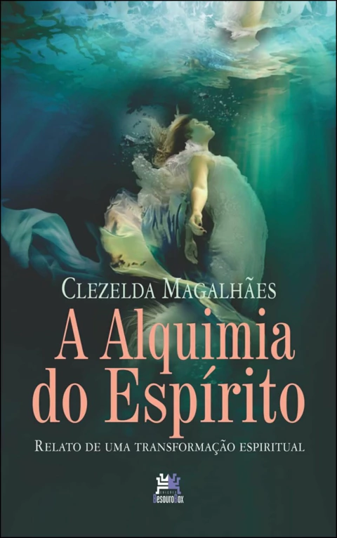 A alquimia do espírito - relato de uma transformação espiritual
