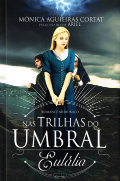 Trilogia nas trilhas do umbral - Vol 01 - Eulália - comprar online