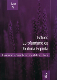 Estudo aprofundado da doutrina espírita - Vol 04 - livrariaCX - Chico Xavier