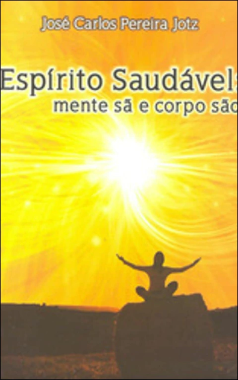Espírito saudável - mente sã e corpo são