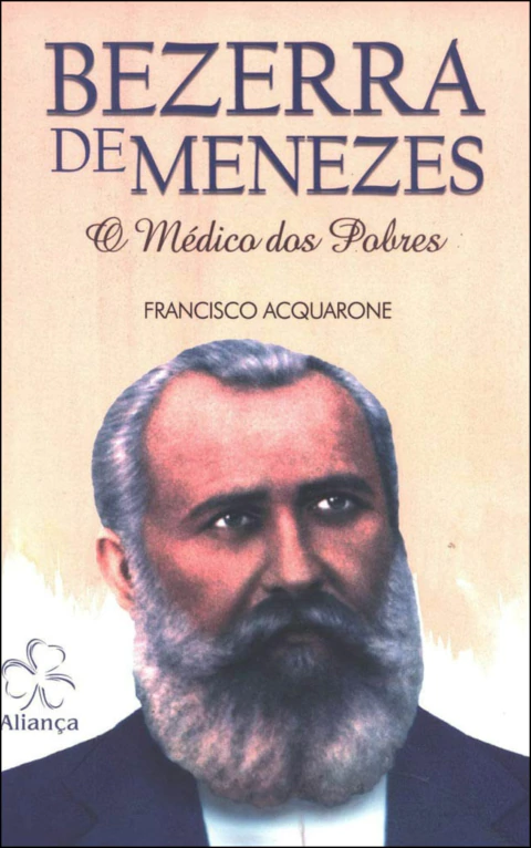 Bezerra de Menezes - o médico dos pobres