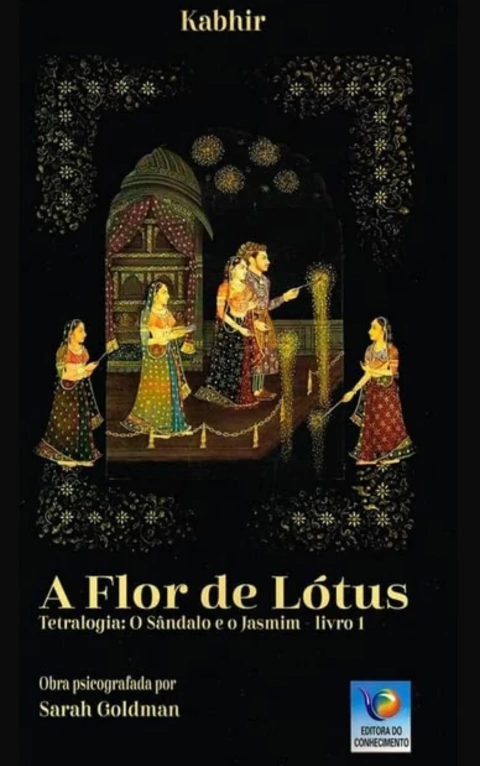 Coleção o sândalo e o jasmim - Vol 01 - a flor de lótus
