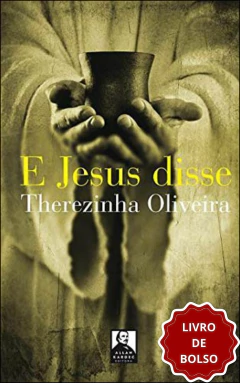 E Jesus disse