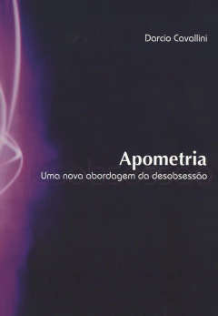 Apometria- uma nova abordagem da desobsessão - comprar online