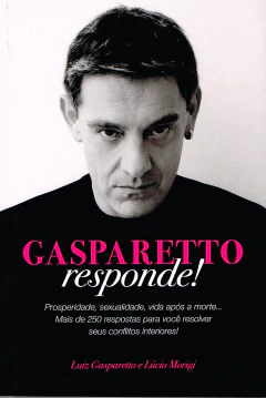 Gasparetto responde! - prosperidade, sexualidade, vida após a morte... - comprar online