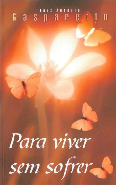 Para viver sem sofrer