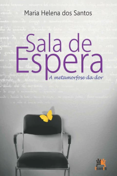 Sala de espera - a metamorfose da dor - comprar online