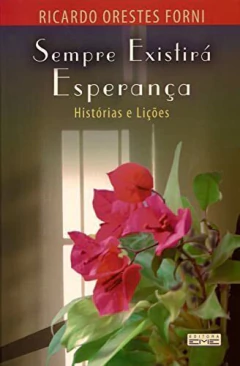 Sempre existirá esperança - livrariaCX - Chico Xavier