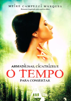 Armadilhas, cicatrizes e o tempo para consertar - comprar online