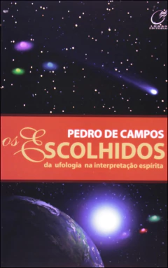 Os escolhidos da ufologia na interpretação espírita