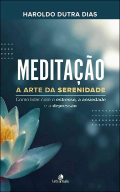 Meditação - a arte da serenidade (capa dura)