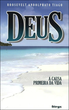 Deus a causa primeira da vida