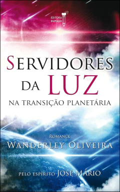 Trilogia desafios da convivência - Vol 03 - servidores da luz na transição planetária