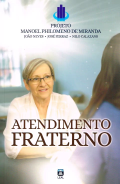 Atendimento fraterno - projeto Manoel Philomeno de Miranda - livrariaCX - Chico Xavier