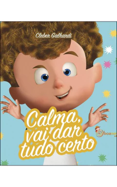 Calma, vai dar tudo certo