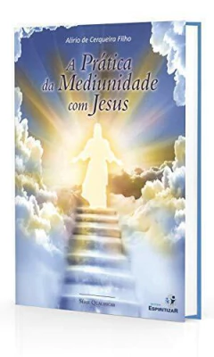 A prática da mediunidade com Jesus - comprar online
