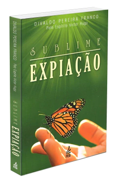 Sublime expiação - livrariaCX - Chico Xavier
